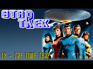 1973 1974   star trek   star trek   12   the time trap